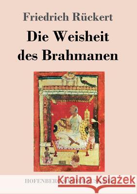 Die Weisheit des Brahmanen Friedrich Rückert 9783743711976 Hofenberg