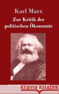 Zur Kritik der politischen Ökonomie Karl Marx 9783743712089 Hofenberg