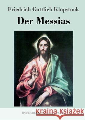Der Messias Friedrich Gottlieb Klopstock 9783743712225 Hofenberg