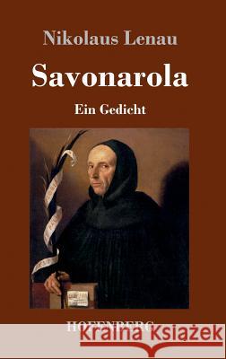 Savonarola: Ein Gedicht Nikolaus Lenau 9783743712706