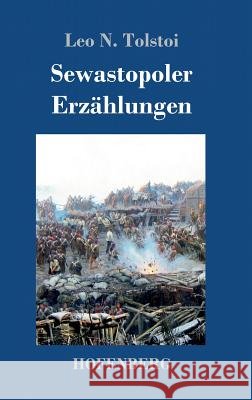 Sewastopoler Erzählungen Leo N. Tolstoi 9783743712966 Hofenberg