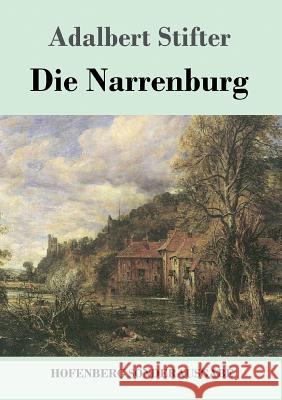 Die Narrenburg Adalbert Stifter 9783743714564 Hofenberg