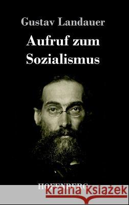 Aufruf zum Sozialismus Gustav Landauer 9783743714816