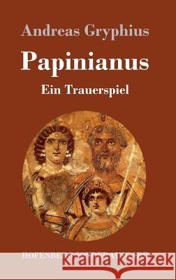 Papinianus: Ein Trauerspiel Gryphius, Andreas 9783743714892 Hofenberg