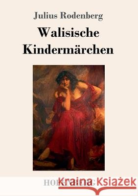 Walisische Kindermärchen Julius Rodenberg 9783743714939