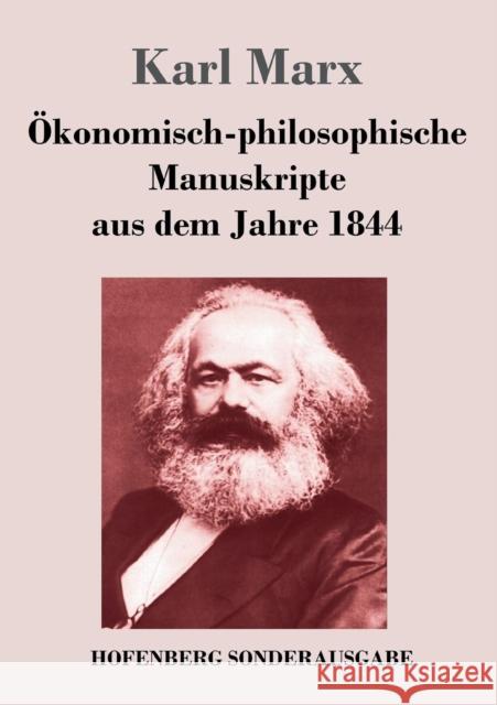 Ökonomisch-philosophische Manuskripte aus dem Jahre 1844 Karl Marx 9783743714977 Hofenberg