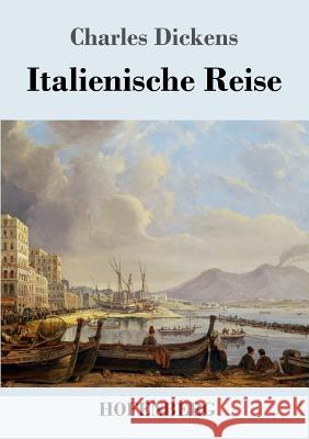 Italienische Reise Charles Dickens   9783743715592 Hofenberg