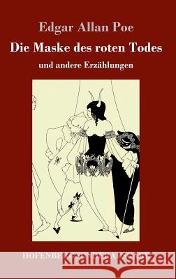 Die Maske des roten Todes: und andere Erzählungen Poe, Edgar Allan 9783743716315 Hofenberg