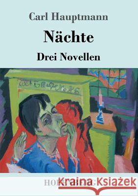 Nächte: Drei Novellen Hauptmann, Carl 9783743717718 Hofenberg