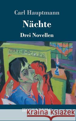 Nächte: Drei Novellen Hauptmann, Carl 9783743717930 Hofenberg