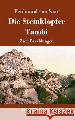 Die Steinklopfer / Tambi: Zwei Erzählungen Ferdinand Von Saar 9783743718692