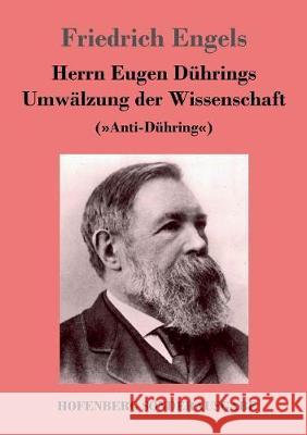 Herrn Eugen Dührings Umwälzung der Wissenschaft: (Anti-Dühring) Engels, Friedrich 9783743718883 Hofenberg