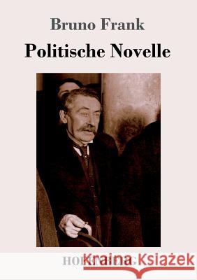 Politische Novelle Bruno Frank 9783743719798 Hofenberg