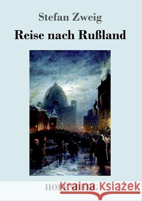 Reise nach Rußland Stefan Zweig 9783743719835