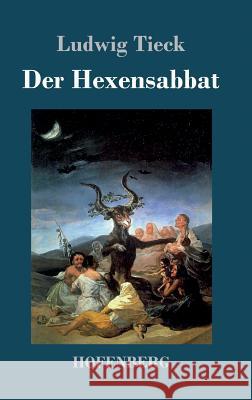 Der Hexensabbat Ludwig Tieck 9783743719972