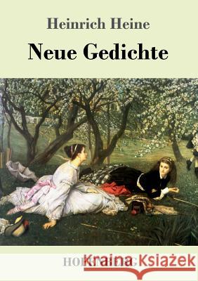 Neue Gedichte Heinrich Heine 9783743719989 Hofenberg