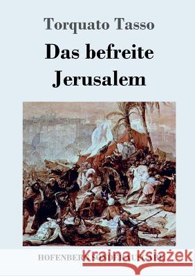 Das befreite Jerusalem Torquato Tasso 9783743720534 Hofenberg