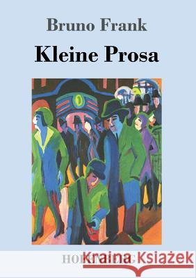 Kleine Prosa Bruno Frank 9783743721555