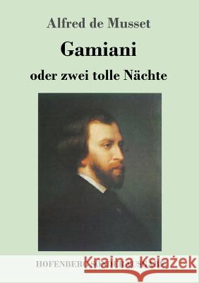 Gamiani oder zwei tolle Nächte Alfred De Musset 9783743722033 Hofenberg