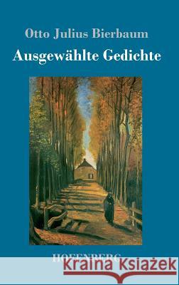 Ausgewählte Gedichte Otto Julius Bierbaum 9783743723610 Hofenberg