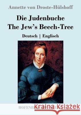 Die Judenbuche / The Jew's Beech-Tree: Deutsch Englisch Droste-Hülshoff, Annette Von 9783743724716 Hofenberg