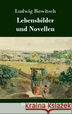 Lebensbilder und Novellen Ludwig Bowitsch 9783743726604 Hofenberg