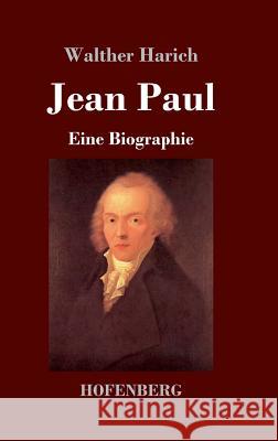 Jean Paul: Eine Biographie Walther Harich 9783743727212 Hofenberg
