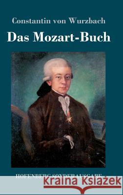 Das Mozart-Buch Constantin Von Wurzbach 9783743727908