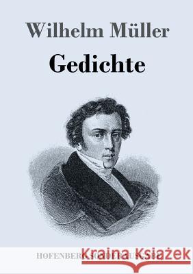 Gedichte Wilhelm Muller   9783743729841 Hofenberg