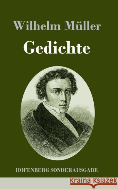 Gedichte Wilhelm Muller   9783743729858 Hofenberg