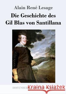 Die Geschichte des Gil Blas von Santillana Alain Rene Lesage   9783743730168 Hofenberg