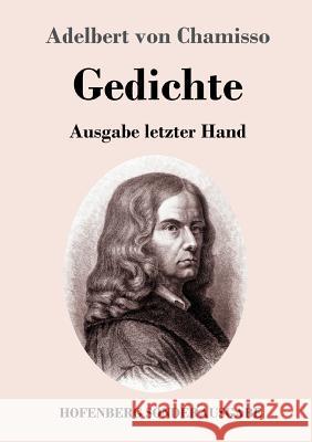 Gedichte: Ausgabe letzter Hand Chamisso, Adelbert Von 9783743730526 Hofenberg