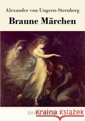 Braune Märchen Alexander Von Ungern-Sternberg 9783743730670