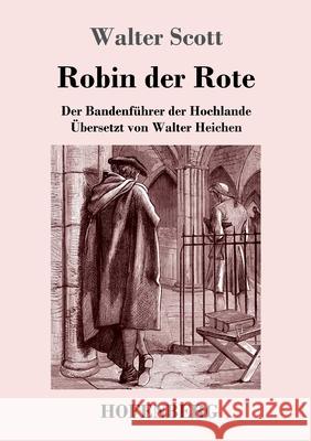 Robin der Rote: Der Bandenführer der Hochlande Walter Scott 9783743730717 Hofenberg