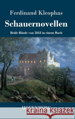 Schauernovellen: Beide Bände von 1843 in einem Buch Ferdinand Kleophas 9783743731172 Hofenberg