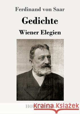 Gedichte / Wiener Elegien Ferdinand Von Saar 9783743731264 Hofenberg