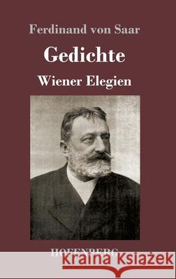 Gedichte / Wiener Elegien Ferdinand Von Saar 9783743731271 Hofenberg