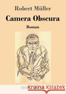 Camera Obscura: Roman Robert Müller 9783743732988 Hofenberg