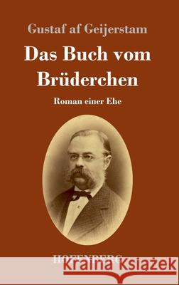 Das Buch vom Brüderchen: Roman einer Ehe Geijerstam, Gustaf Af 9783743733060 Hofenberg