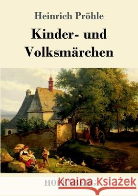 Kinder- und Volksmärchen Heinrich Pröhle 9783743733107 Hofenberg