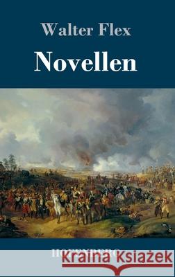 Novellen Walter Flex 9783743733169 Hofenberg