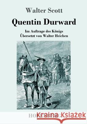 Quentin Durward: Im Auftrage des Königs Walter Scott 9783743733459 Hofenberg