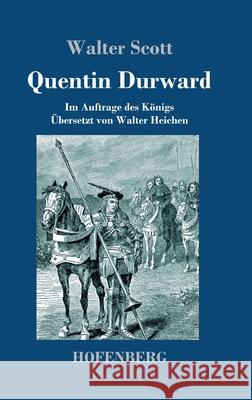 Quentin Durward: Im Auftrage des Königs Walter Scott 9783743733473 Hofenberg