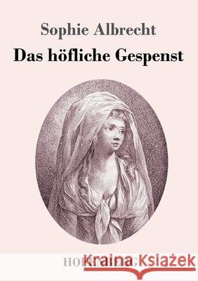 Das höfliche Gespenst Sophie Albrecht 9783743733527 Hofenberg