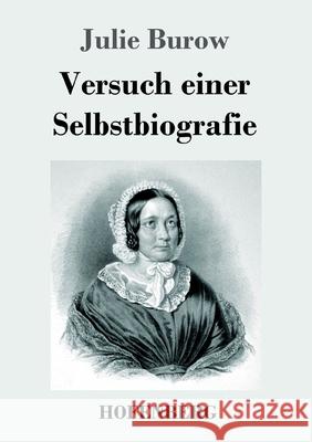 Versuch einer Selbstbiografie Julie Burow 9783743733626 Hofenberg