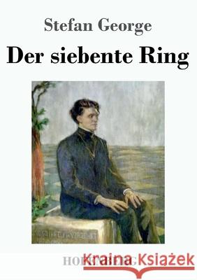 Der siebente Ring Stefan George 9783743735033 Hofenberg