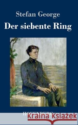 Der siebente Ring Stefan George 9783743735040 Hofenberg