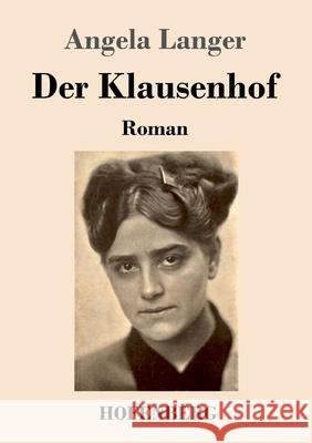 Der Klausenhof: Roman Angela Langer 9783743735392