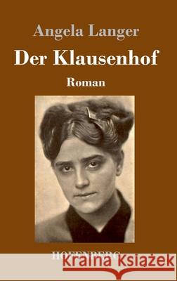 Der Klausenhof: Roman Angela Langer 9783743735408 Hofenberg