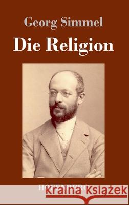 Die Religion Georg Simmel 9783743735460 Hofenberg